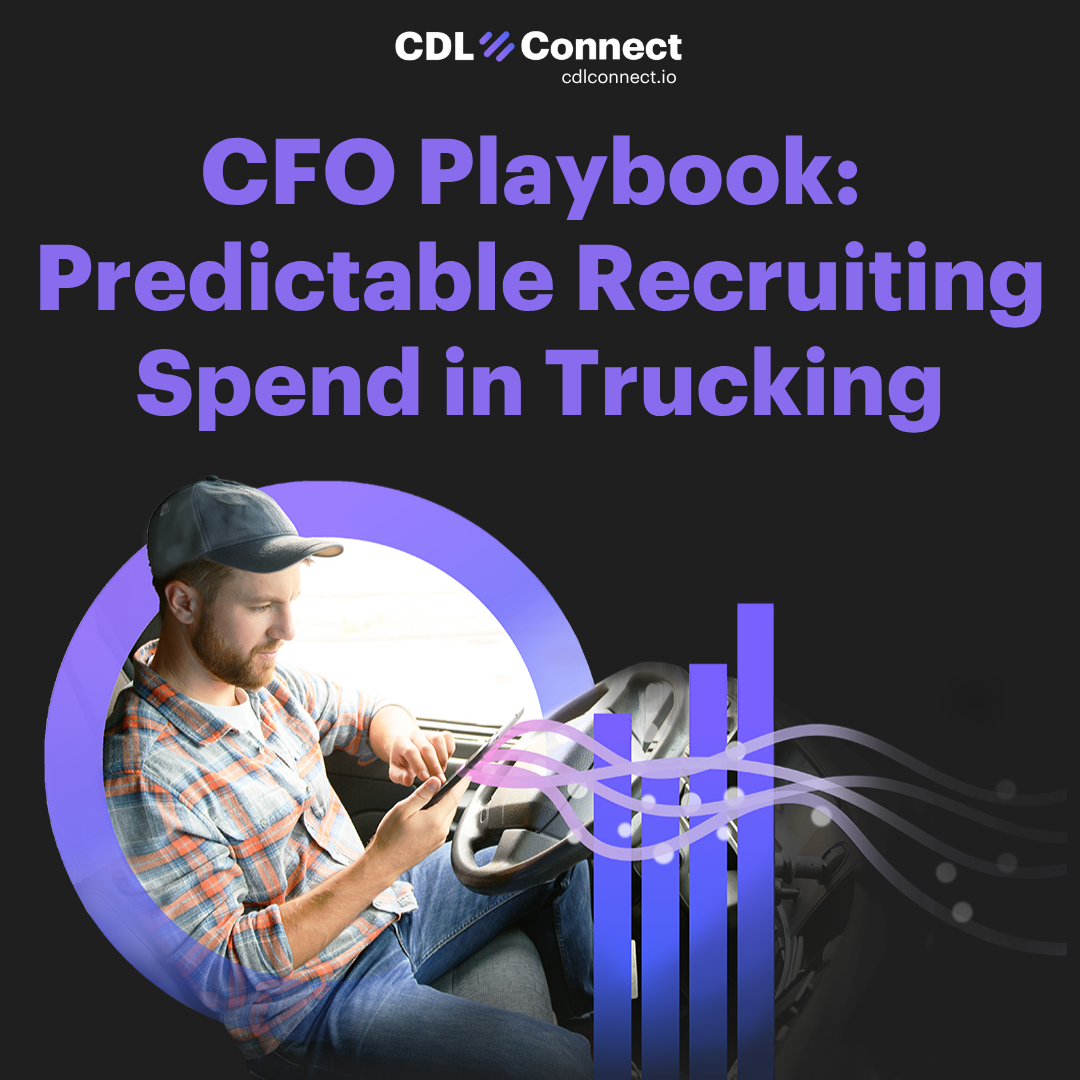 CFO Playbook  Predictable Recruiting Spend in Trucking - Truck Driver Recruiting Software