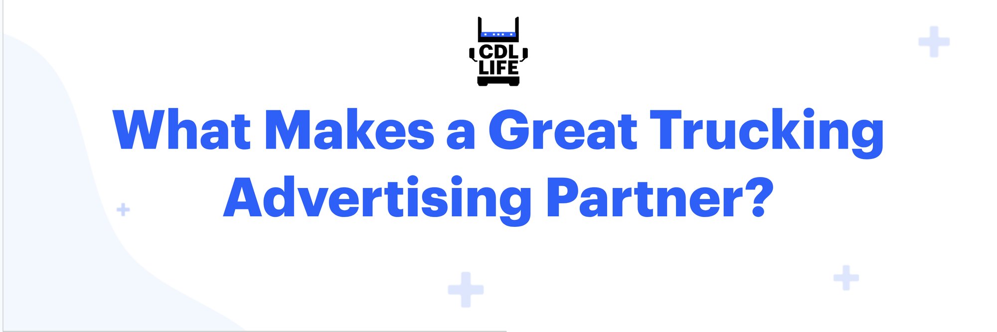 What Makes a Great Trucking Advertising Partner